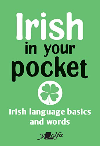 Beispielbild fr Irish in Your Pocket: Irish Language Basics and Words: 4 zum Verkauf von Monster Bookshop