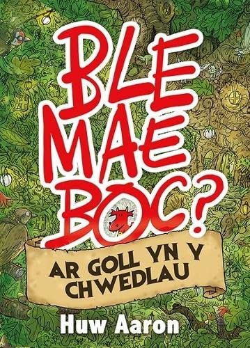 Stock image for Ble Mae Boc? ar Goll yn y Chwedlau for sale by WorldofBooks