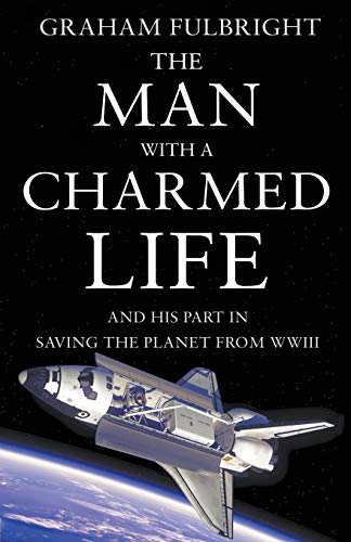 Stock image for The Man With A Charmed Life: and his part in saving the planet from WWIII for sale by Bestsellersuk