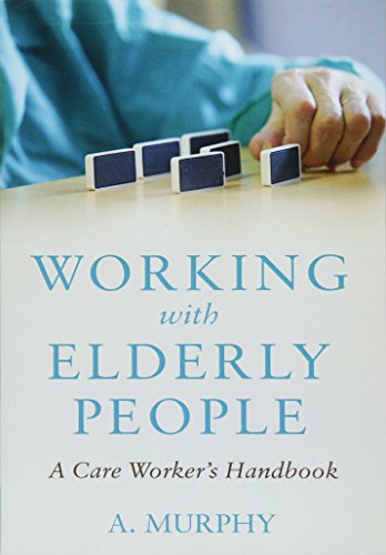 Beispielbild fr Working with Elderly People: A Care Worker's Handbook zum Verkauf von WorldofBooks