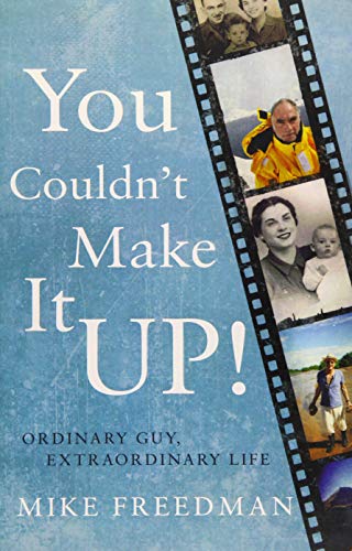 Stock image for You Couldn't Make it Up!: Ordinary Guy, Extraordinary Life for sale by AwesomeBooks
