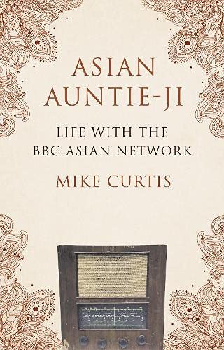 Stock image for Asian Auntie-Ji: Life with the BBC Asian Network for sale by WorldofBooks