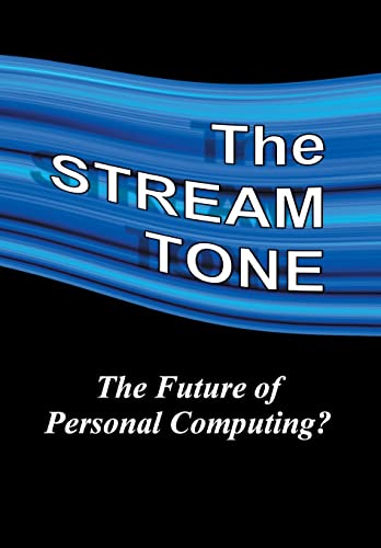 Beispielbild fr The STREAM TONE : The Future of Personal Computing? zum Verkauf von Buchpark