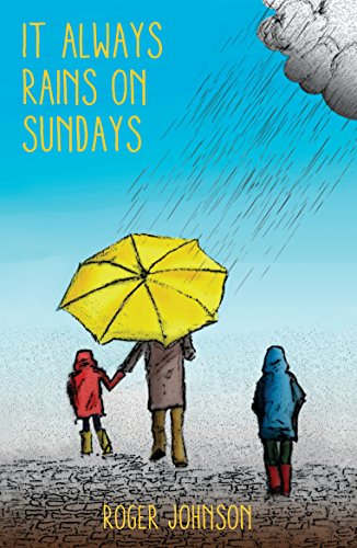 Imagen de archivo de It Always Rains on Sundays [Paperback] Roger Johnson a la venta por Hay-on-Wye Booksellers