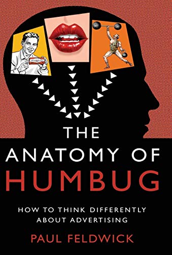 Stock image for The Anatomy of Humbug: How to Think Differently about Advertising for sale by SecondSale