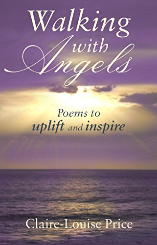 9781784623272: Walking with Angels: Poems to Uplift and Inspire