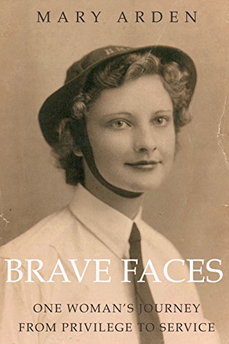 Stock image for Brave Faces (SCARCE PAPERBACK FIRST EDITION, FIRST PRINTING SIGNED BY AUTHOR, MARY ARDEN) for sale by Greystone Books