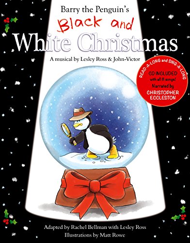 9781784623579: Barry the Penguin's Black and White Christmas: a musical by Lesley Ross and John-Victor