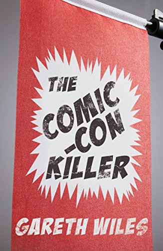 9781784624545: The Comic-Con Killer