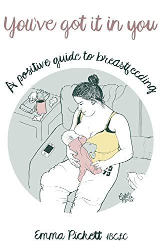 Beispielbild fr You've Got it in You: A Positive Guide to Breast Feeding zum Verkauf von WorldofBooks