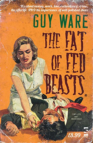 Beispielbild fr The Fat Of Fed Beasts (Salt Modern Fiction) zum Verkauf von WorldofBooks