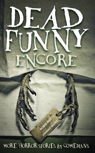 Stock image for Dead Funny: Encore: More Horror Stories by Comedians for sale by WorldofBooks