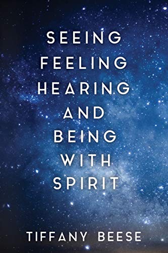Beispielbild fr Seeing, Feeling, Hearing and Being With Spirit zum Verkauf von Blackwell's
