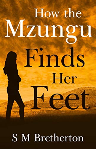 Beispielbild fr How the Mzungu Finds Her Feet zum Verkauf von Blackwell's