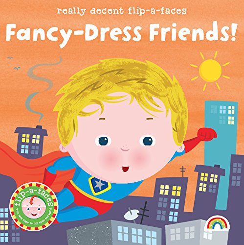9781784680091: Flip-a-Face: No. 2: Fancy-Dress Friends (Flip-a-Face: Fancy-Dress Friends)