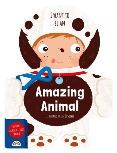 9781784681593: I Want to Be – an Amazing Animal