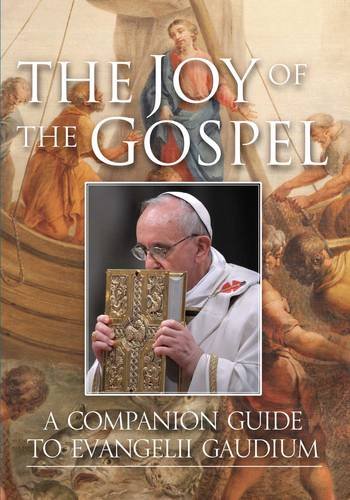 Beispielbild fr The Joy of the Gospel: A Companion Guide to Evangelii Gaudium zum Verkauf von WorldofBooks