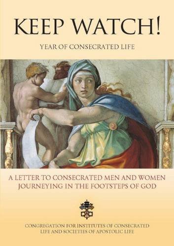 Beispielbild fr Keep Watch!: A Letter to consecrated men and women journeying in the footsteps of God zum Verkauf von WorldofBooks