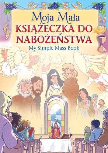 Imagen de archivo de Moja Mala Ksiazeczka do Nabozenstwa: My Polish Simple Mass Book a la venta por WorldofBooks