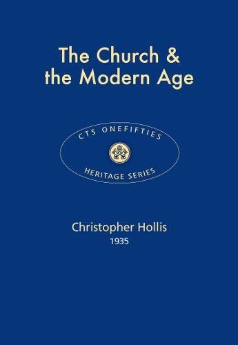 Stock image for The Church & the Modern Age: 22 (CTS Onefifties) for sale by WorldofBooks