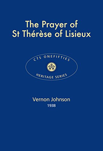 Imagen de archivo de The Prayer of St Therese of Lisieux: 23 (CTS Onefifties) a la venta por WorldofBooks