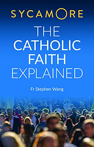 Beispielbild fr Sycamore: The Catholic Faith Explained zum Verkauf von AwesomeBooks
