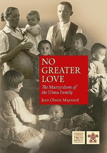 Beispielbild fr No Greater Love: The Martyrdom of the Ulma Family (Biographies) zum Verkauf von WorldofBooks