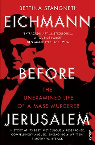 Beispielbild fr Eichmann before Jerusalem: The Unexamined Life of a Mass Murderer zum Verkauf von WorldofBooks