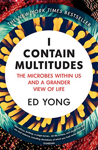 Imagen de archivo de I Contain Multitudes: The Microbes Within Us and a Grander View of Life a la venta por WorldofBooks