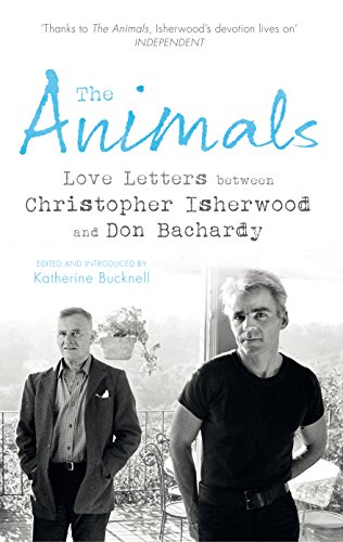 Stock image for The Animals: Love Letters between Christopher Isherwood and Don Bachardy for sale by medimops