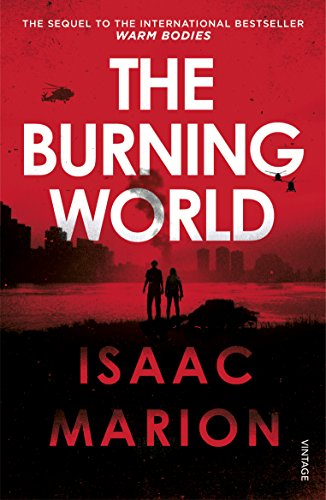Stock image for The Burning World (The Warm Bodies Series) for sale by SecondSale
