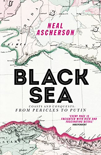 Stock image for Black Sea: Coasts and Conquests: From Pericles to Putin for sale by AwesomeBooks