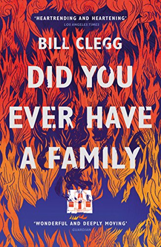 Imagen de archivo de Did You Ever Have a Family: Bill Clegg a la venta por WorldofBooks