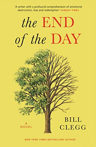 Imagen de archivo de The End of the Day: Bill Clegg a la venta por WorldofBooks