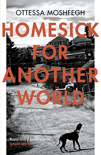 Imagen de archivo de Homesick For Another World: Ottessa Moshfegh a la venta por WorldofBooks