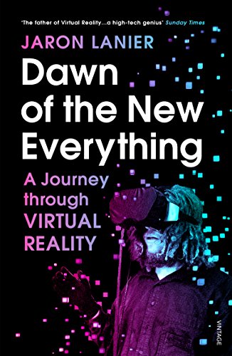 Stock image for Dawn of the New Everything: A Journey Through Virtual Reality for sale by WorldofBooks