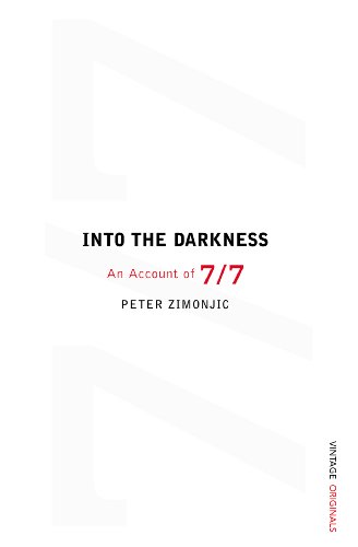 9781784701970: Into the Darkness: an Account of 7/7