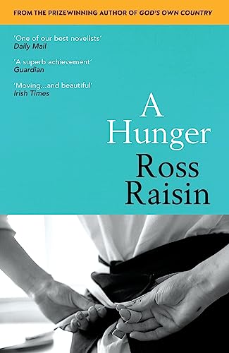 Stock image for A Hunger: From the prizewinning author of GOD  S OWN COUNTRY for sale by WorldofBooks