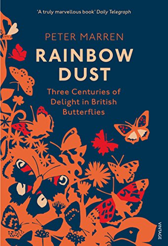 Stock image for Rainbow Dust: Three Centuries of Delight in British Butterflies for sale by WorldofBooks
