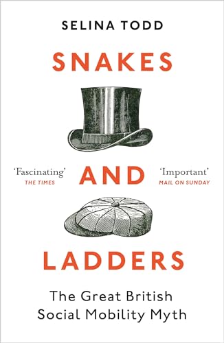 Stock image for Snakes and Ladders: The great British social mobility myth for sale by WorldofBooks