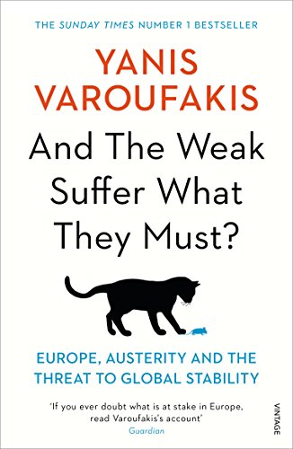 Imagen de archivo de And the Weak Suffer What They Must?: Europe, Austerity and the Threat to Global Stability a la venta por ThriftBooks-Atlanta