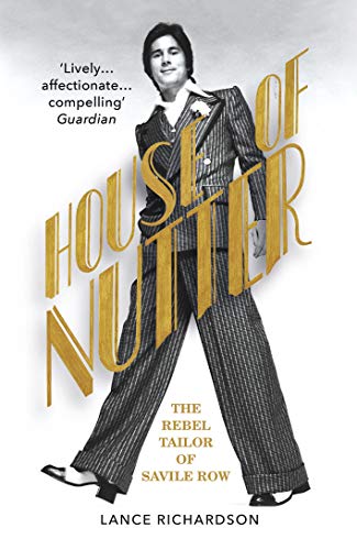 Beispielbild fr House of Nutter: The Rebel Tailor of Savile Row zum Verkauf von AwesomeBooks