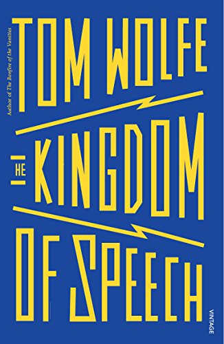 Stock image for The Kingdom of Speech: Tom Wolfe for sale by WorldofBooks