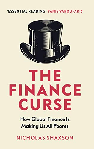 Imagen de archivo de The Finance Curse: How global finance is making us all poorer a la venta por WorldofBooks