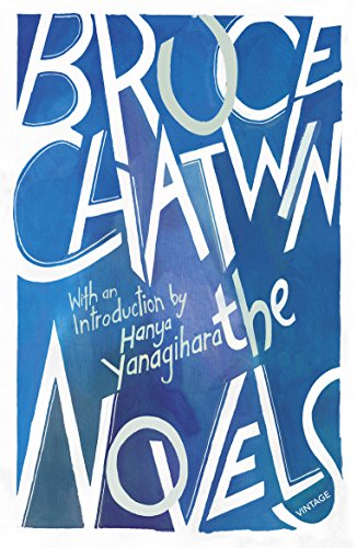 9781784705831: The Novels: Bruce Chatwin