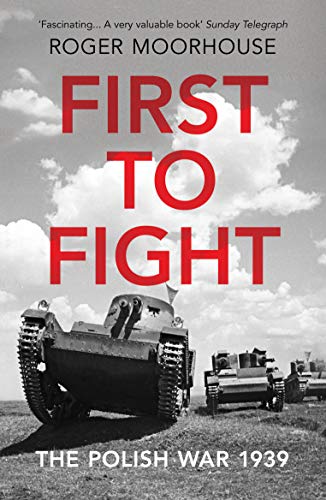 Beispielbild fr First to Fight: The Polish War 1939 zum Verkauf von AwesomeBooks