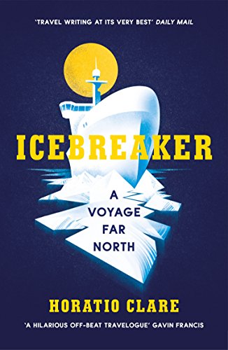 9781784706791: Icebreaker: A Voyage Far North [Idioma Ingls]