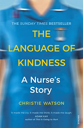 Beispielbild fr The Language of Kindness : A Nurse's Story zum Verkauf von Better World Books