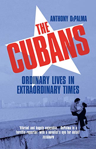 Beispielbild fr The Cubans: Ordinary Lives in Extraordinary Times zum Verkauf von AwesomeBooks