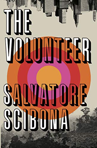 Stock image for The Volunteer: Salvatore Scibona for sale by WorldofBooks